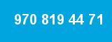 970 819 44 71